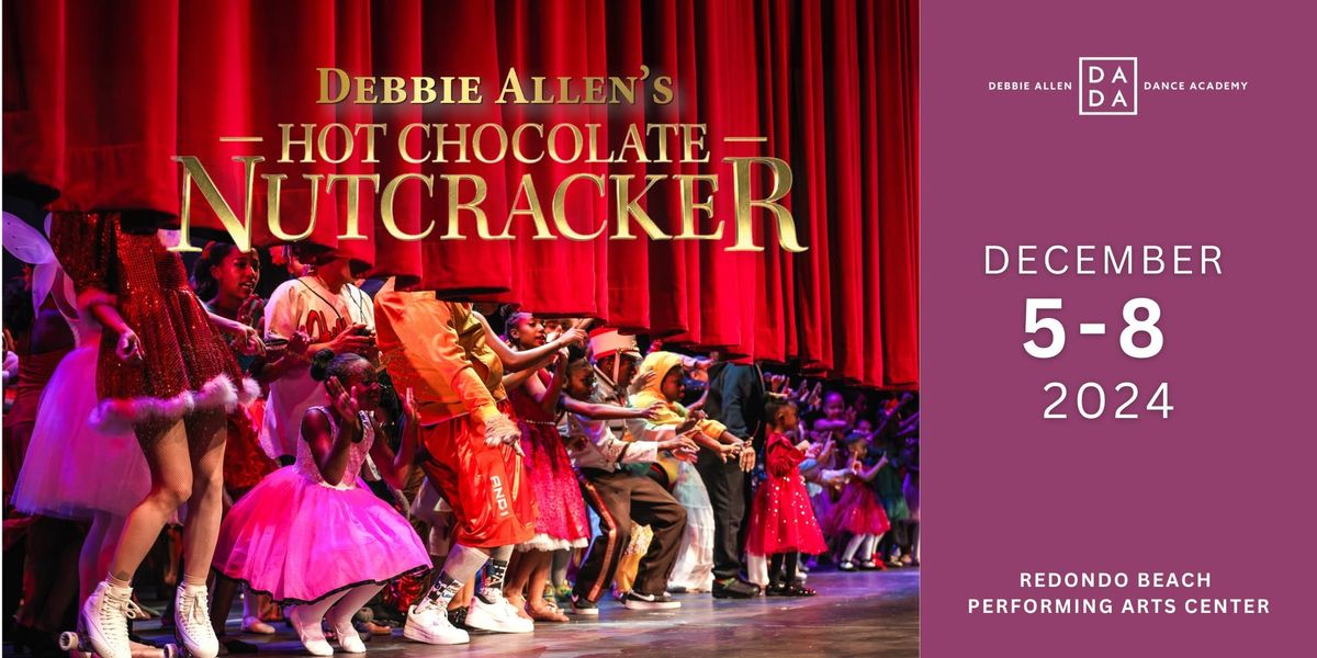 Hot Chocolate Nutcracker | DEC 5TH - 8TH