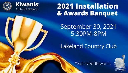 2021 Kiwanis Club Of Lakeland Installation & Awards Banquet