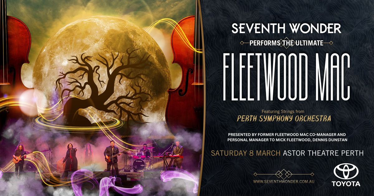 Seventh Wonder - PERTH - Fleetwood Mac's Rumours in Full  - Astor Theatre - March 8