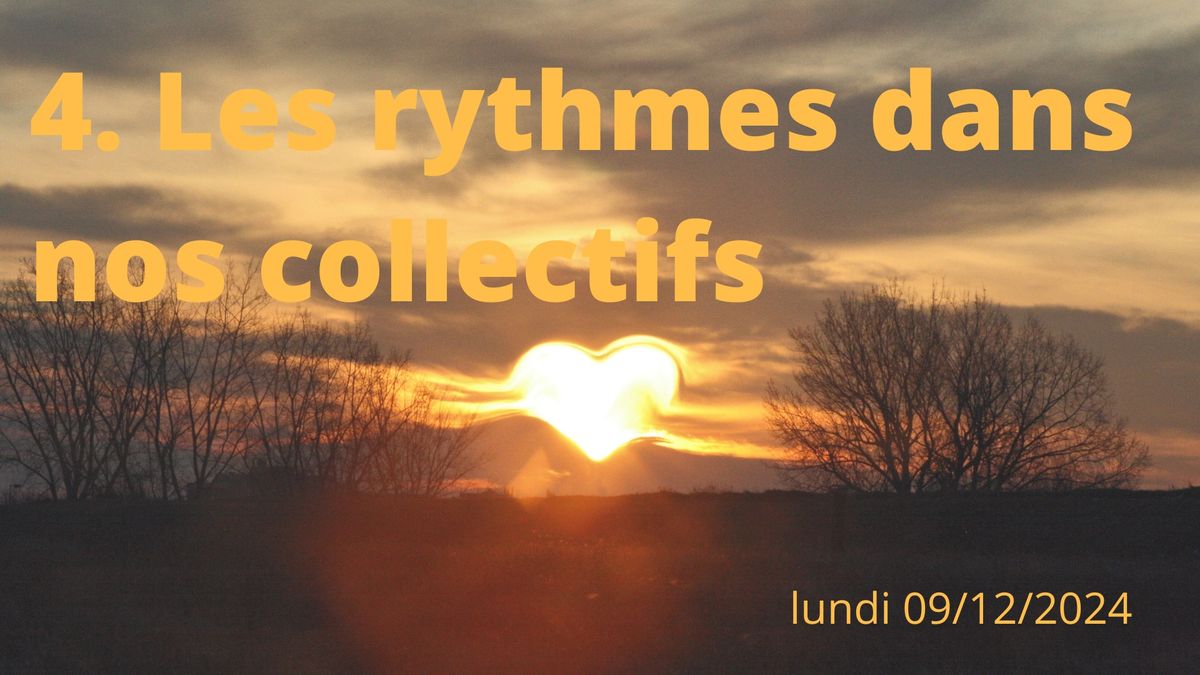 4. Les rythmes dans nos collectifs