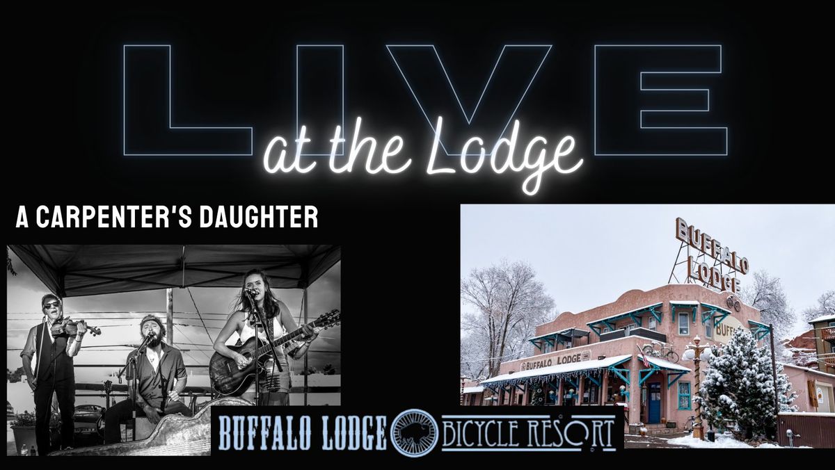 LIVE at the Lodge - A Carpenter's Daughter