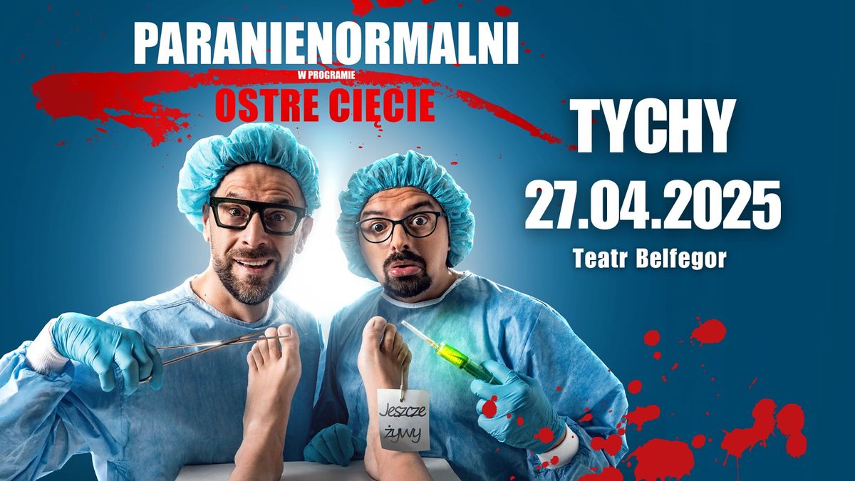 TYCHY \/ Kabaret Paranienormalni - w nowym programie "Ostre Ci\u0119cie"