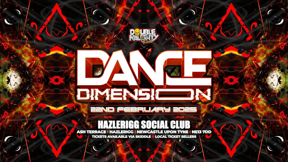 Dance Dimension - 22nd Feb - Hazlerigg Club