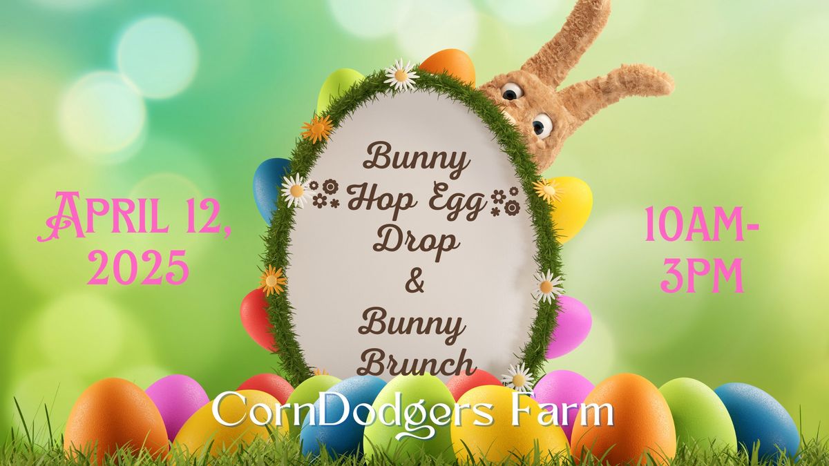 Bunny Hop Egg Drop & Bunny Brunch