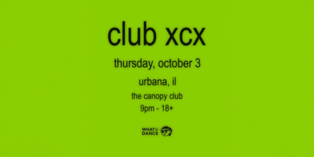 Club XCX at The Canopy Club