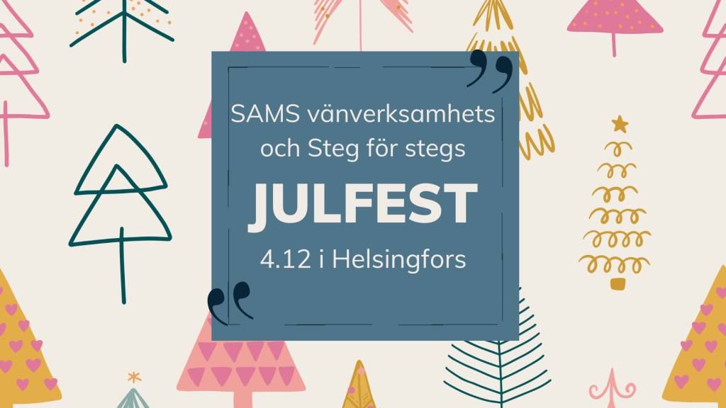 Steg f\u00f6r Steg och SAMS v\u00e4nverksamhets julfest i Helsingfors