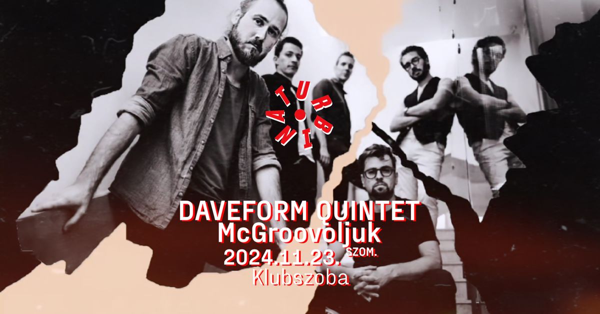 Daveform Quintet x McGroovoljuk \/\/ Turbina, Klubszoba