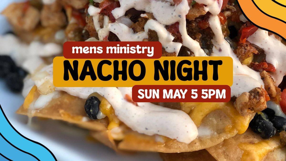 Nacho Night - Men's Ministry