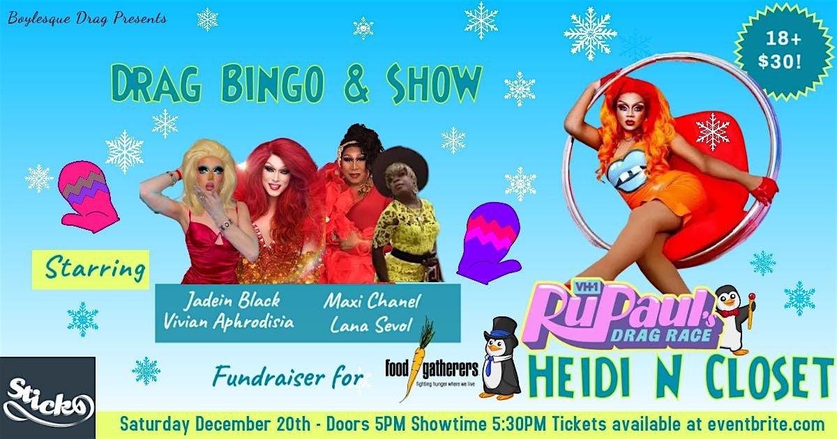 Boylesque Drag Bingo Presents: Winter Queens- w\/ Heidi N Closet
