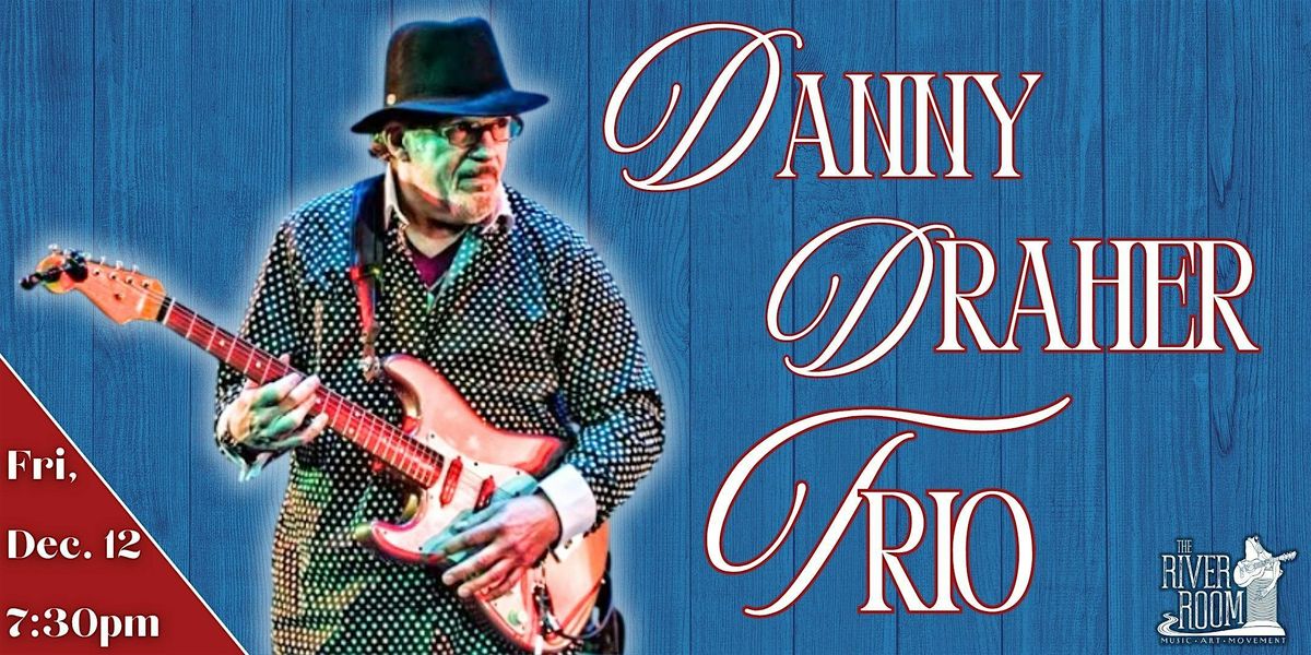 The Danny Draher Trio