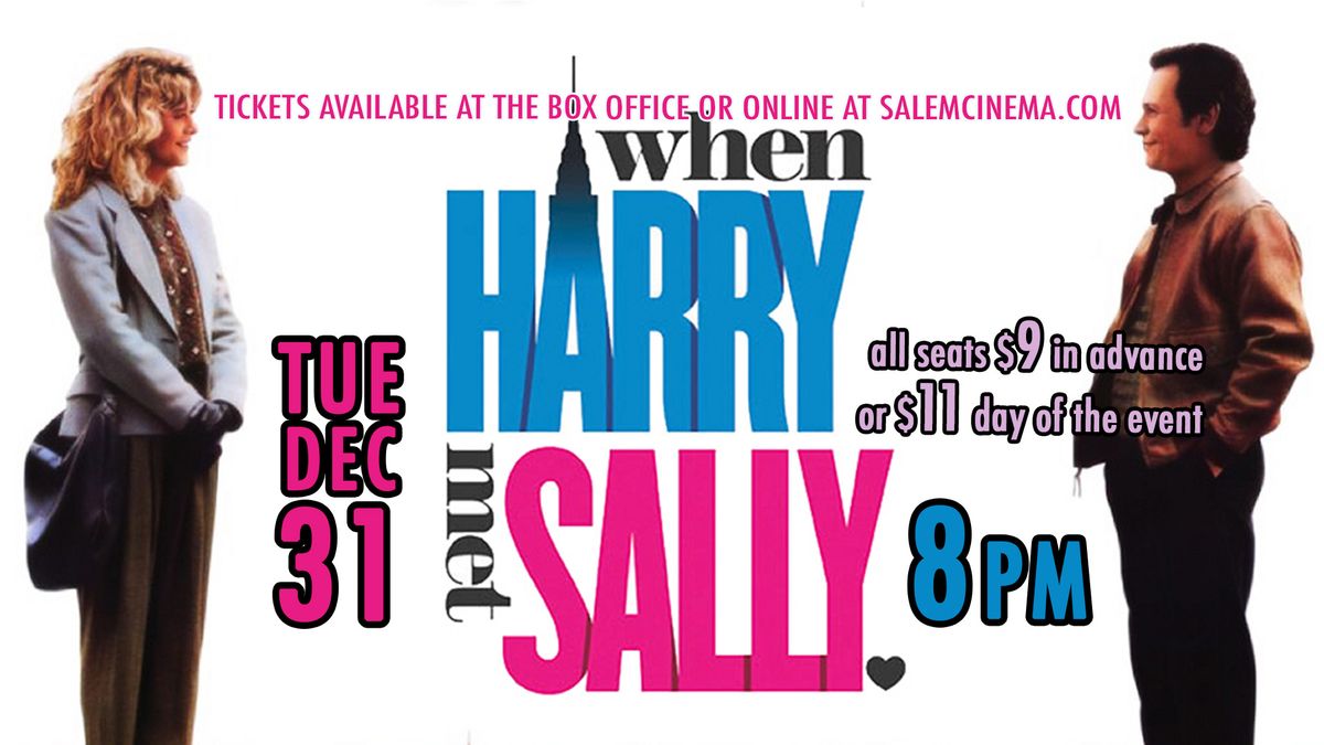 When Harry Met Sally on New Year's Eve at Salem Cinema!