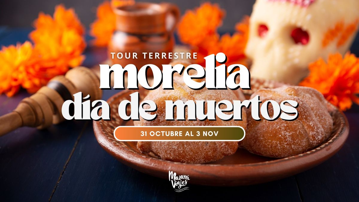 Morelia D\u00eda De Muertos \u2014 Tour Terrestre 