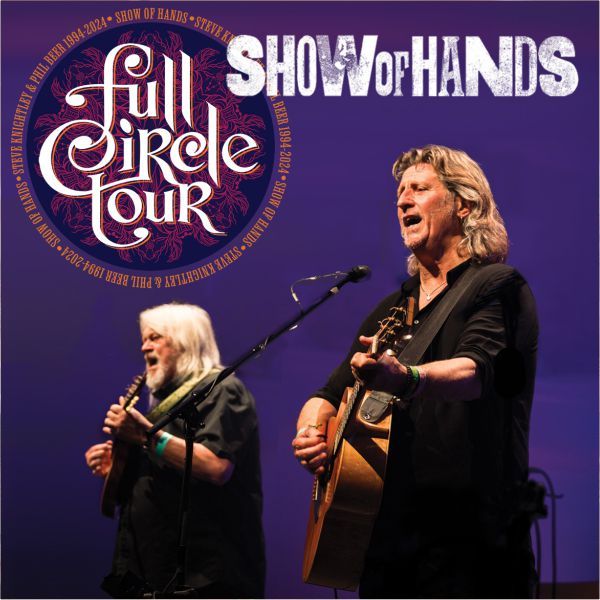 Show of Hands: The Full Circle Tour