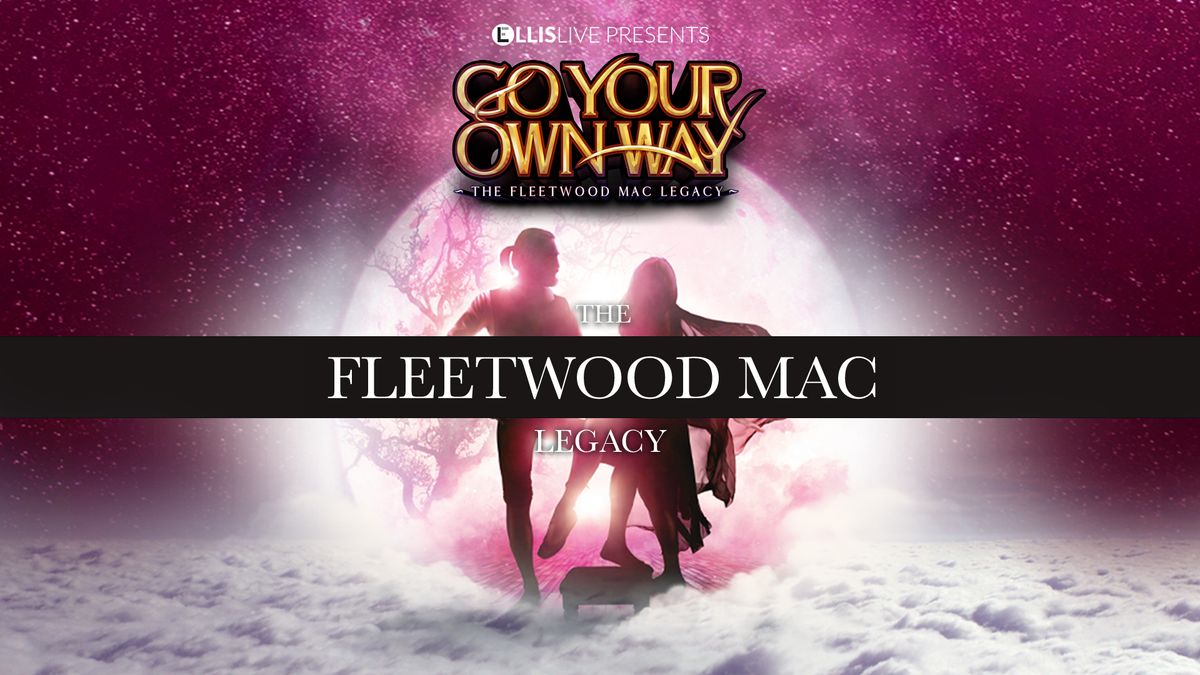 Go Your Own Way - The Fleetwood Mac Legacy Live in Birmingham