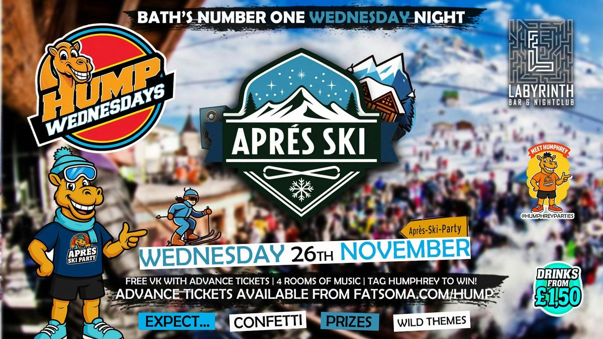 \ud83d\udc2b Hump Wednesdays | \ud83c\udf7b\u26f7\ufe0fApres Ski! \u2744\ufe0f\ud83c\udf7aBath's Number One Wednesday Night!