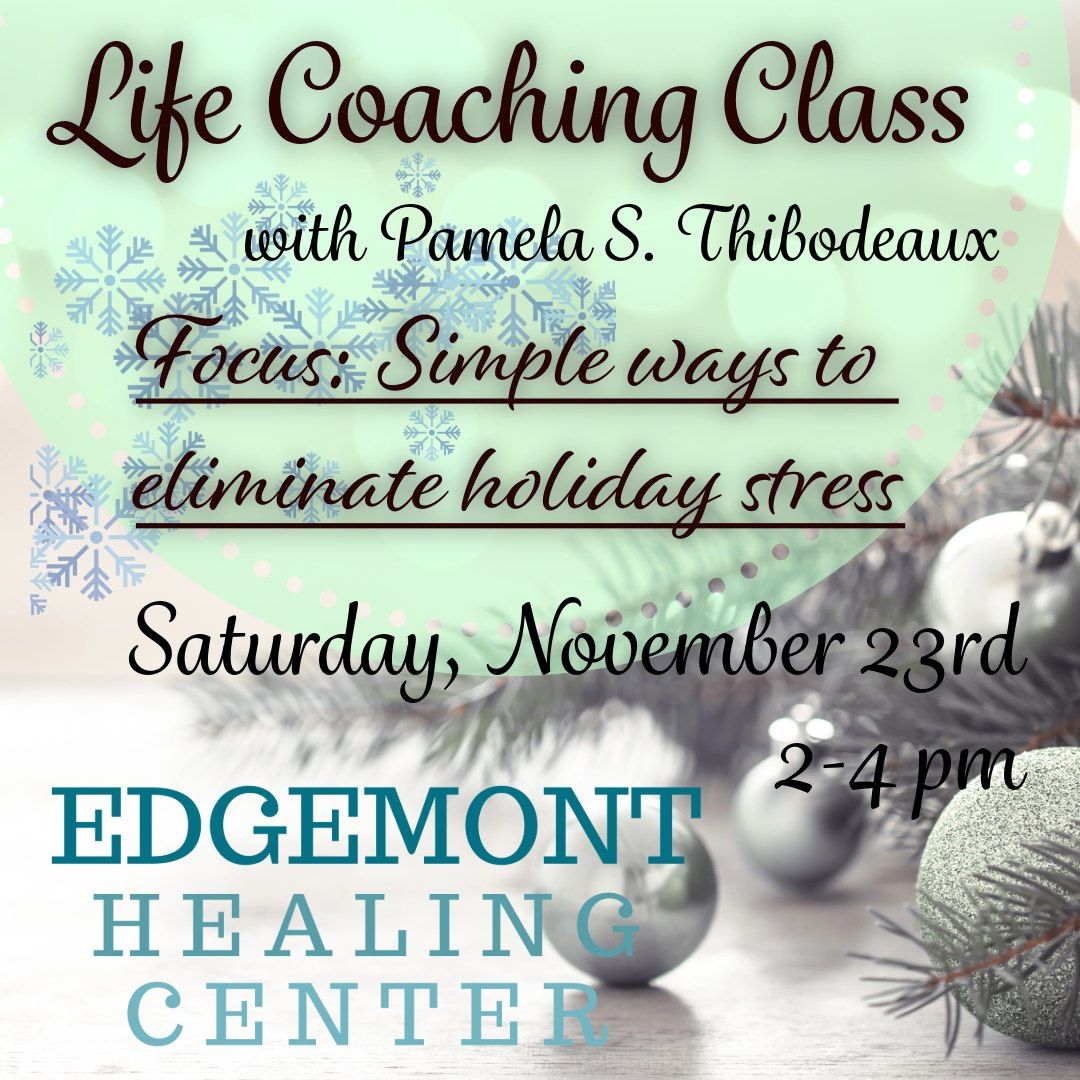 Life Coaching Class with Pamela S. Thibodeaux