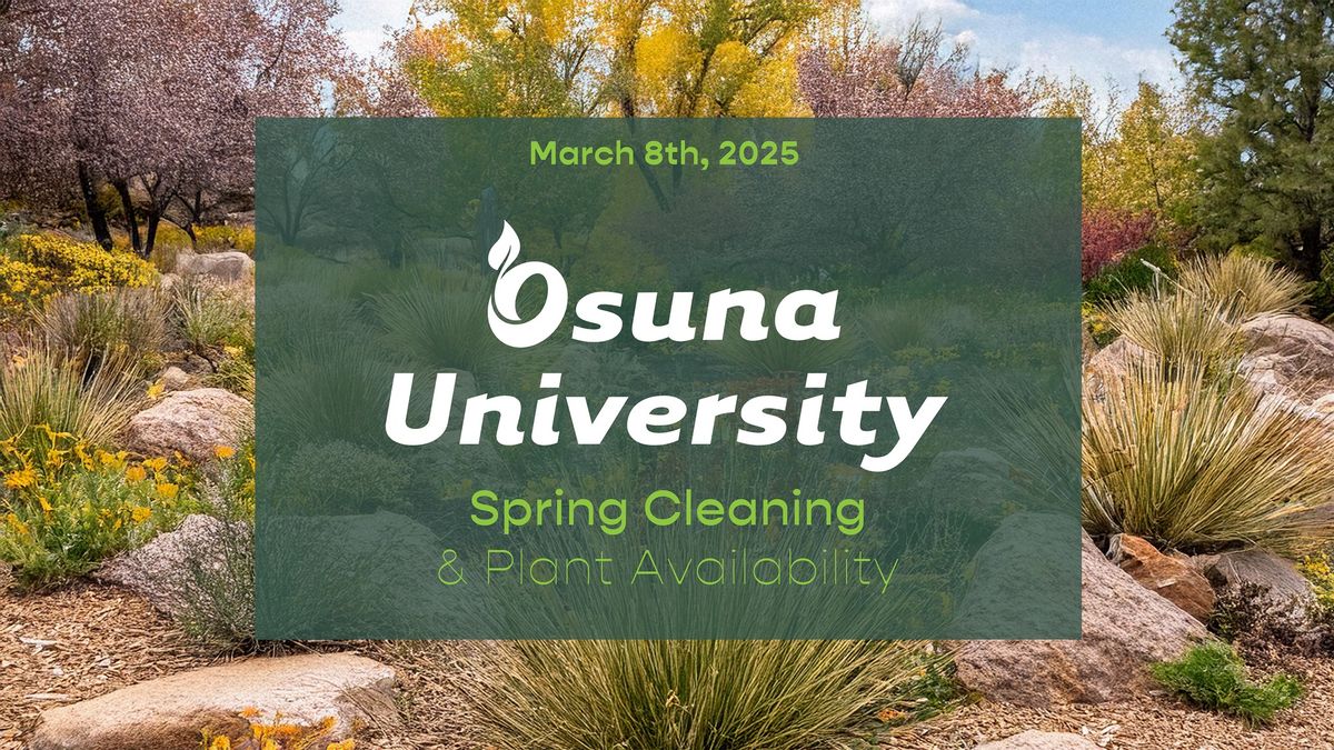 Osuna University: Spring Cleaning & Plant Availability at Your Retail Garden Supplier