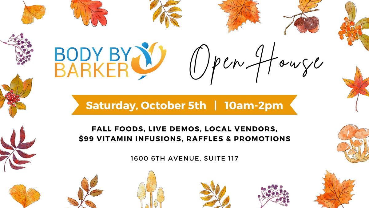 Body by Barker Fall Open House