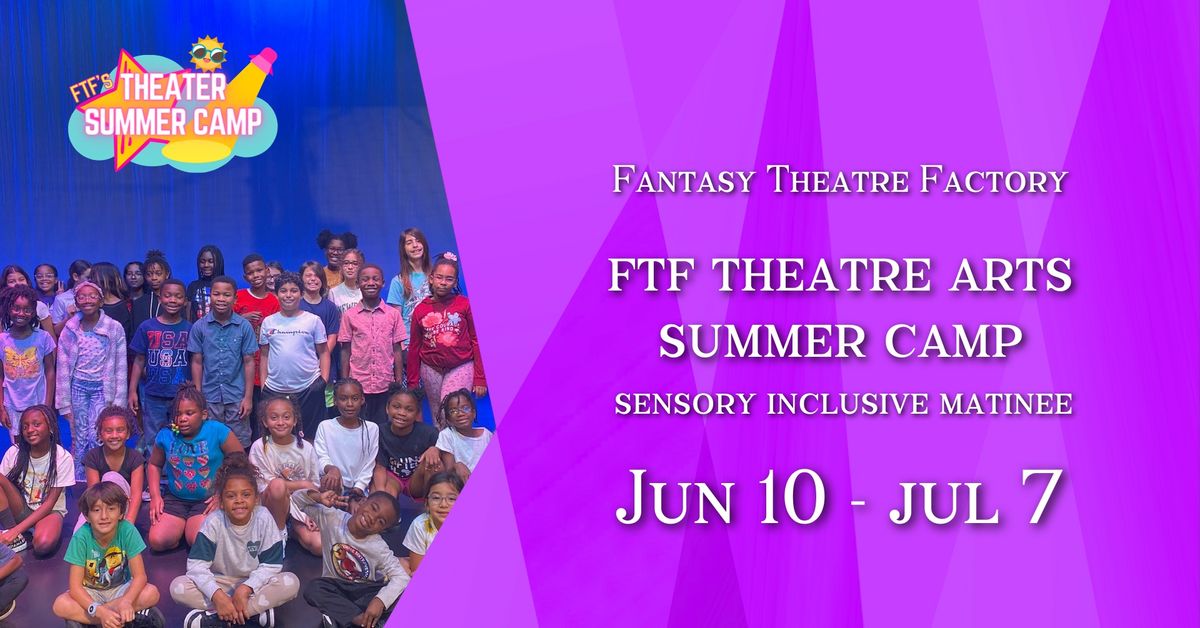 FTF Theatre Arts Summer Camp- Session I