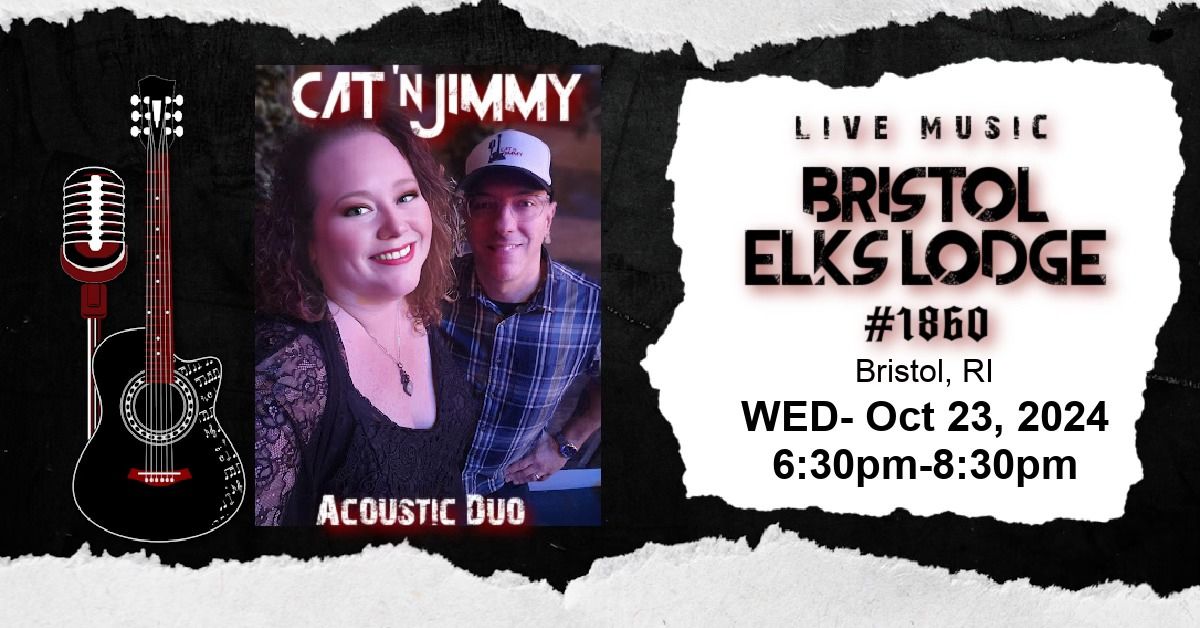 Cat 'n Jimmy @ Bristol Elks Lodge #1860- Bristol, RI