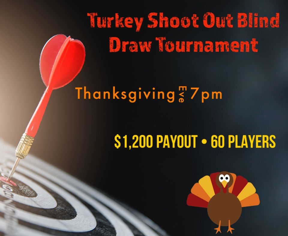 Turkey Shoot Blind Draw Dart Tournament