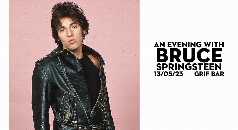 An evening with Bruce Springsteen 13/05/23 Grif bar, Grif Bar Zagreb