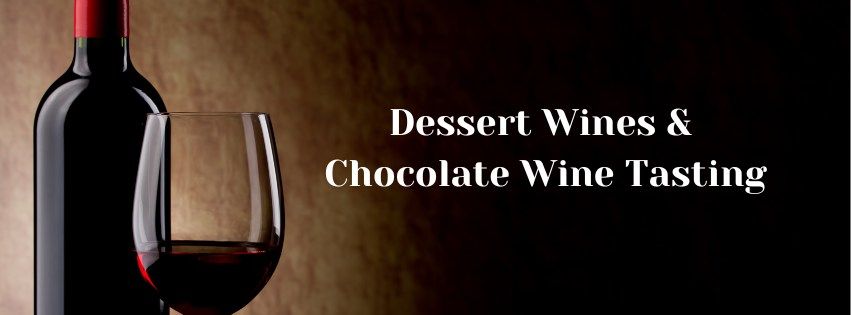 Thursday Wine Tasting - Dessert & Chocolate Wines