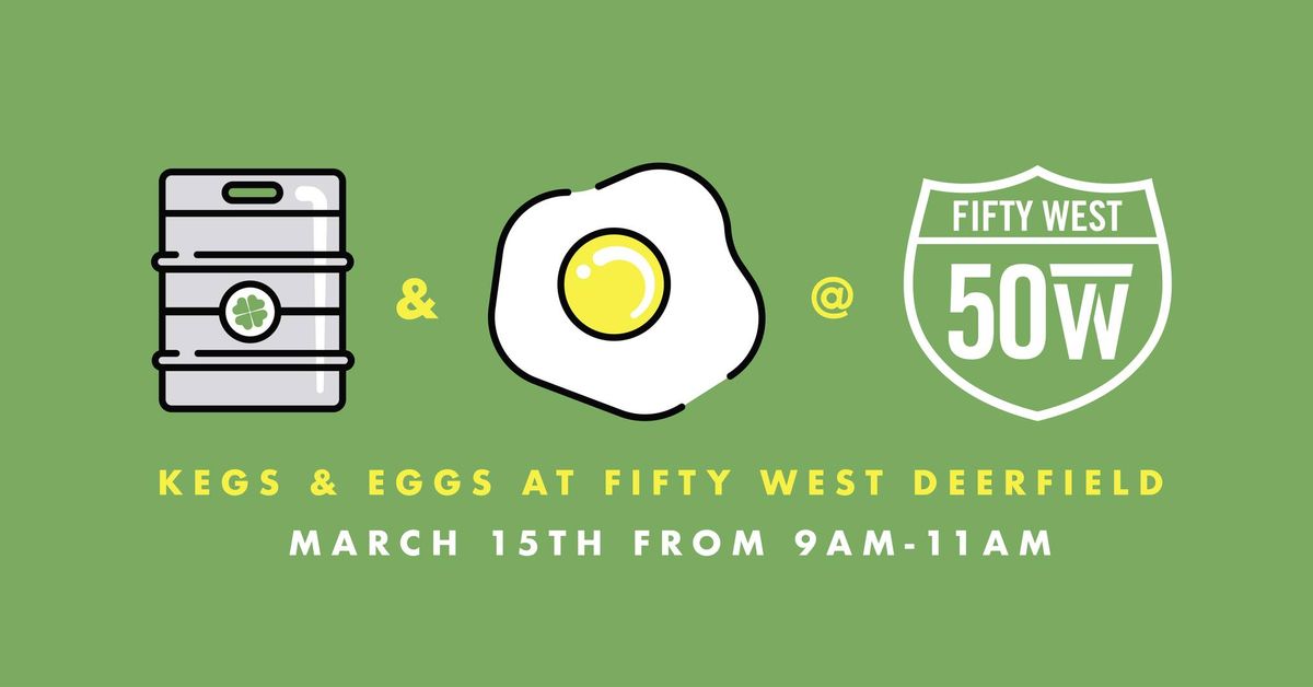 Kegs & Eggs at Fifty West Deerfield