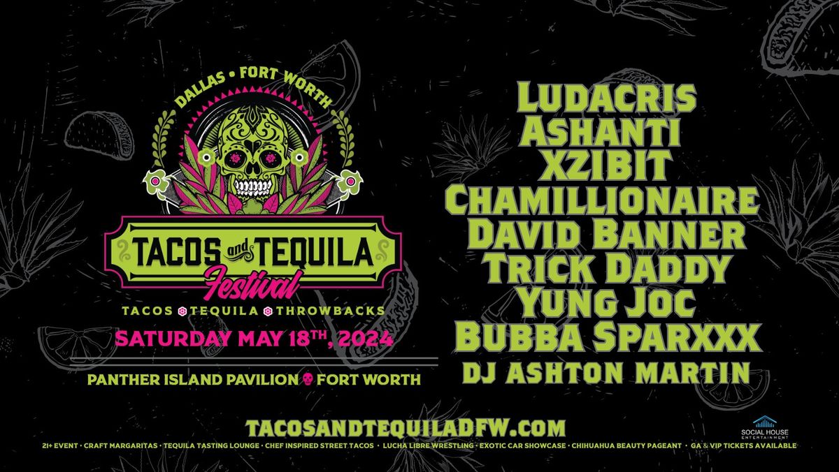 Tacos and Tequila DFW 2024 Ft. Ludacris, Ashanti, Xzibit, Chamillionaire, David Banner & MORE!