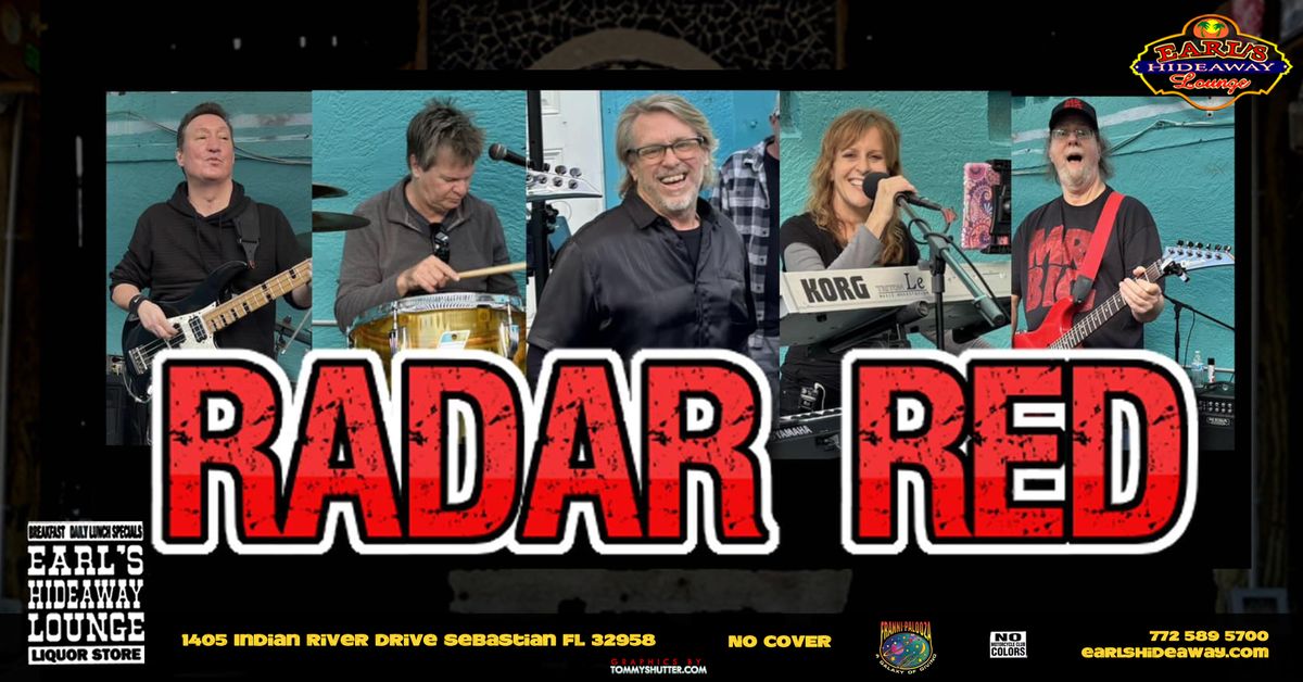 RADAR RED - LIVE - SAT - NOV 30, 2024 - 2PM - Earl's Hideaway, Sebastian FL 32958