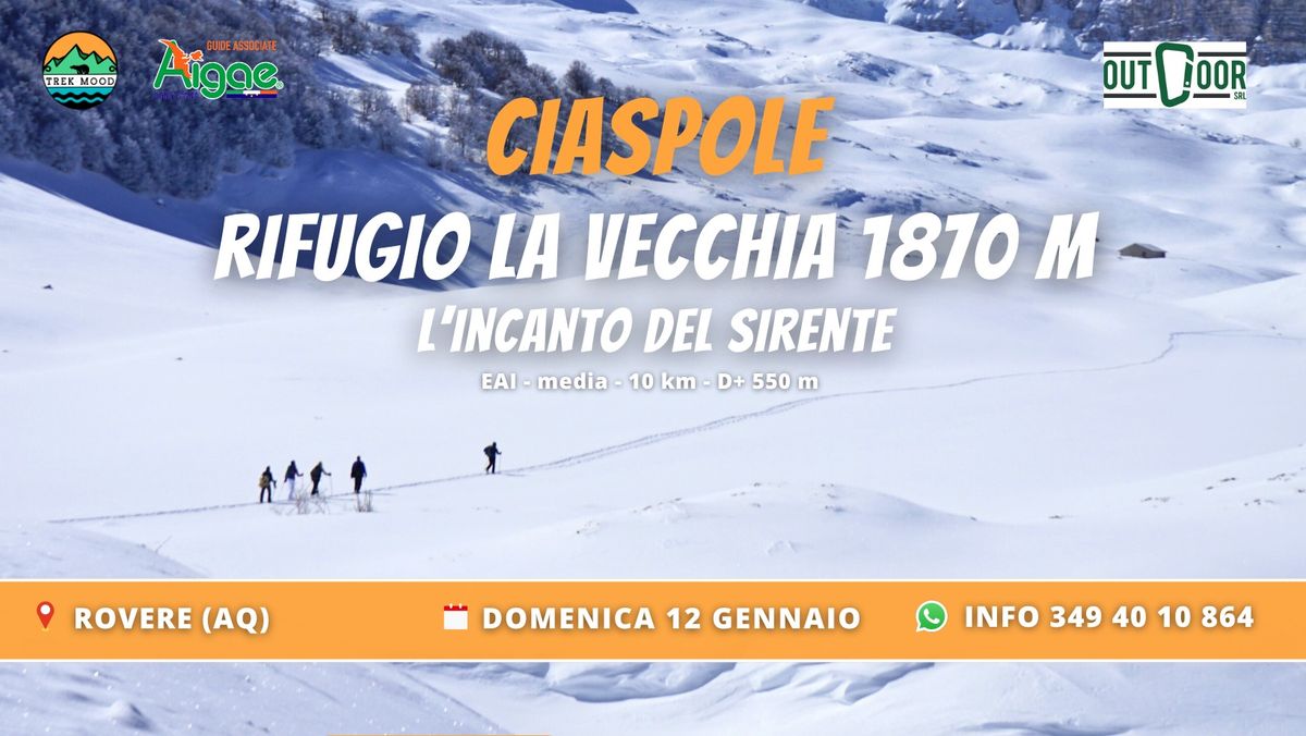 CIASPOLE: Rifugio La Vecchia 1870 m, l'incanto del Sirente