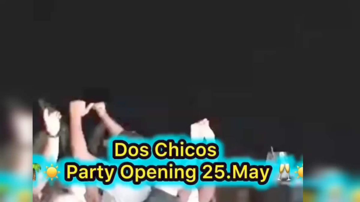 Dos Chicos Party Opening ?\u2600\ufe0f??