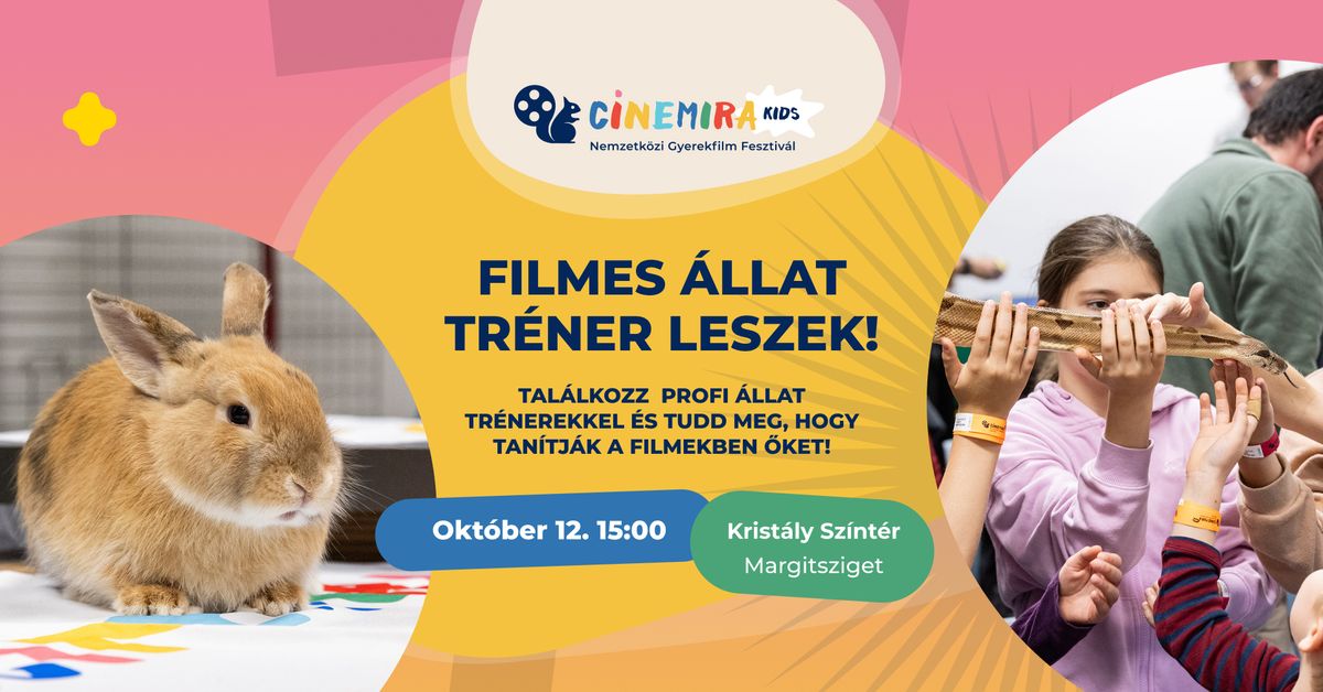 Filmes \u00e1llattr\u00e9ner leszek! interakt\u00edv el\u0151ad\u00e1s | Cinemira KIDS 2024