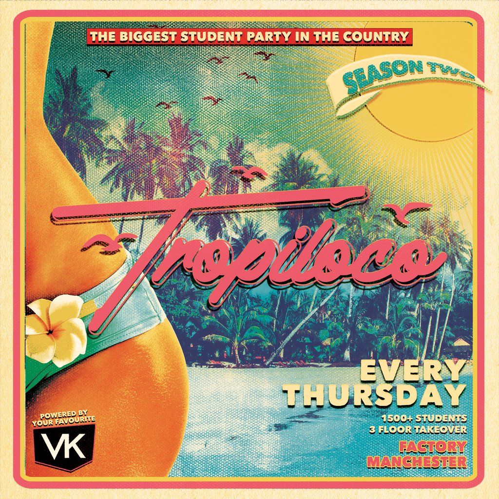 Tropiloco Thursdays - Manchester - the Student Partner of Vk