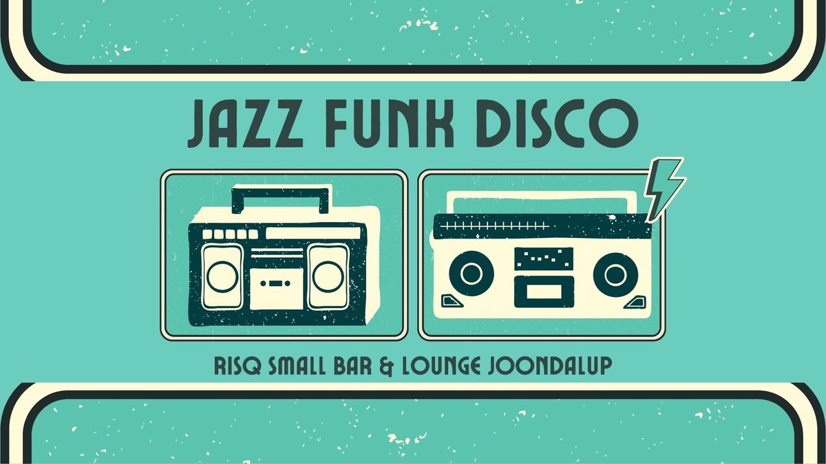 Jazz Funk Disco