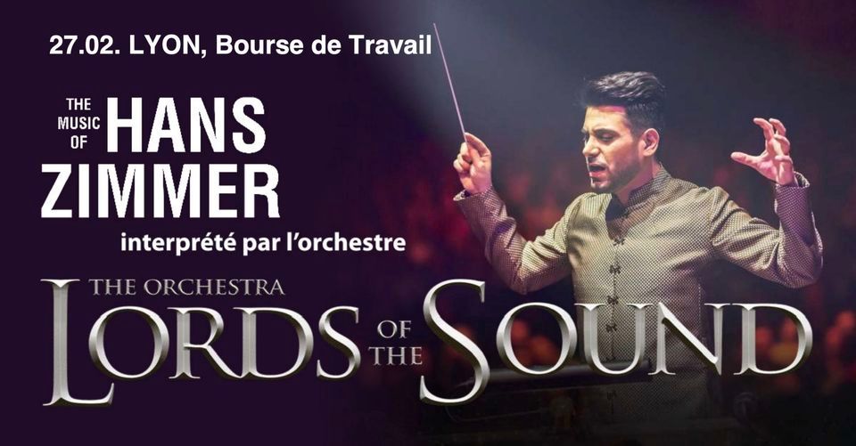 (Lyon) LORDS Of THE SOUND "The Music Of Hans Zimmer"