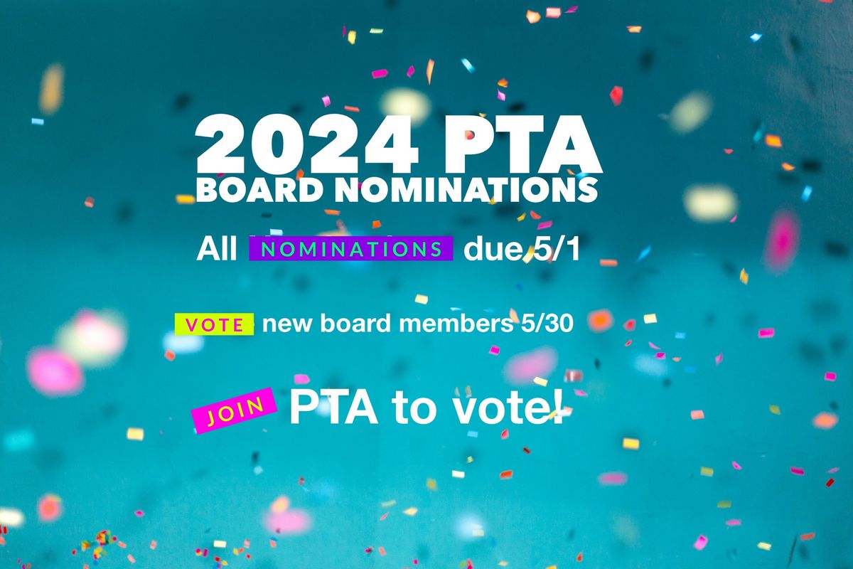 2024-2025 PTA Board Member Nominations, Information and Voting!