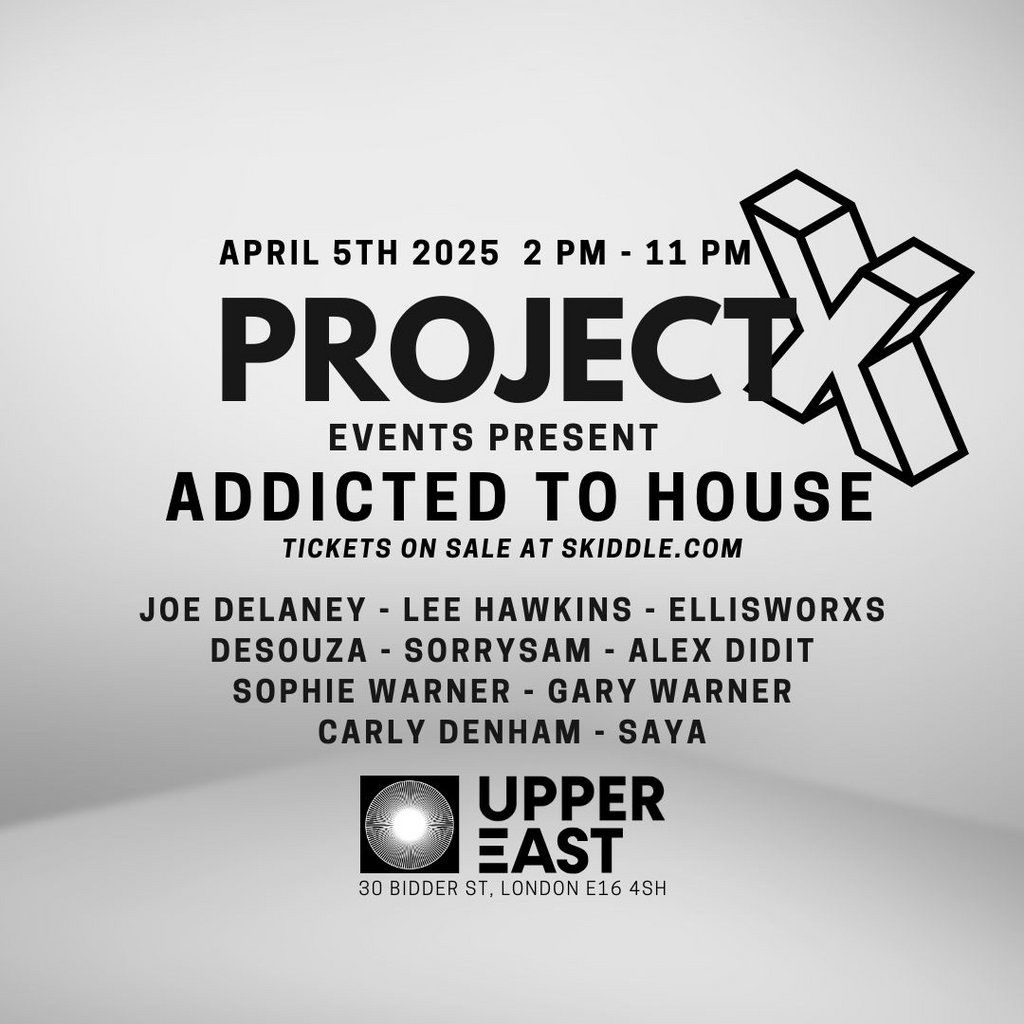 Project X presents: Addicted to House!!