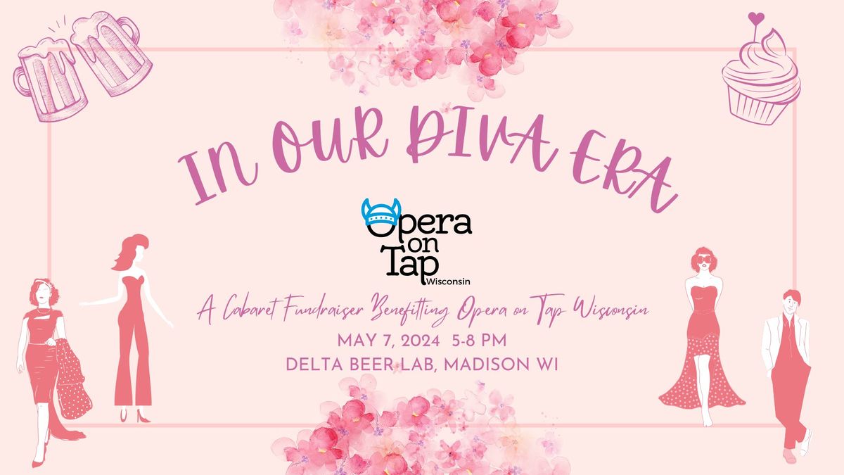 In Our Diva Era: An Opera on Tap Wisconsin Fundraiser