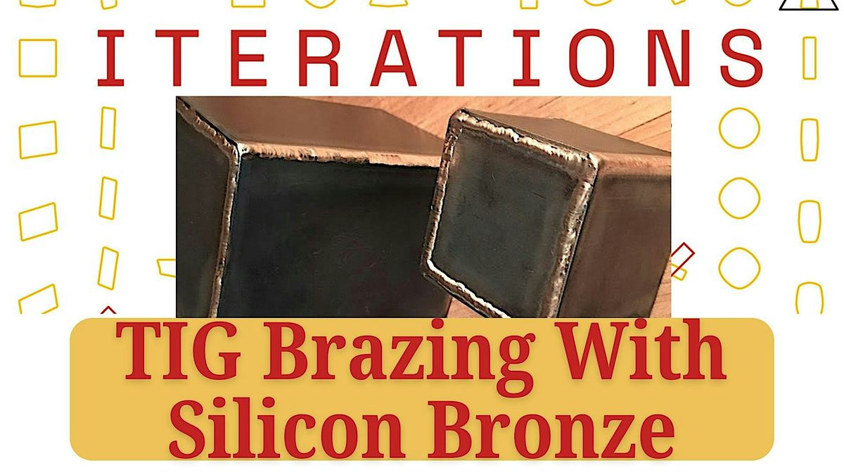 TIG Brazing with Silicon Bronze