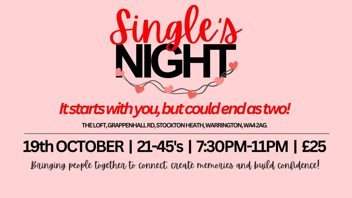 SINGLES NIGHT - It starts with you but could end as two\u2026