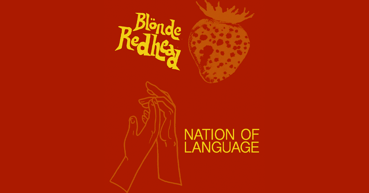 Blonde Redhead and Nation of Language