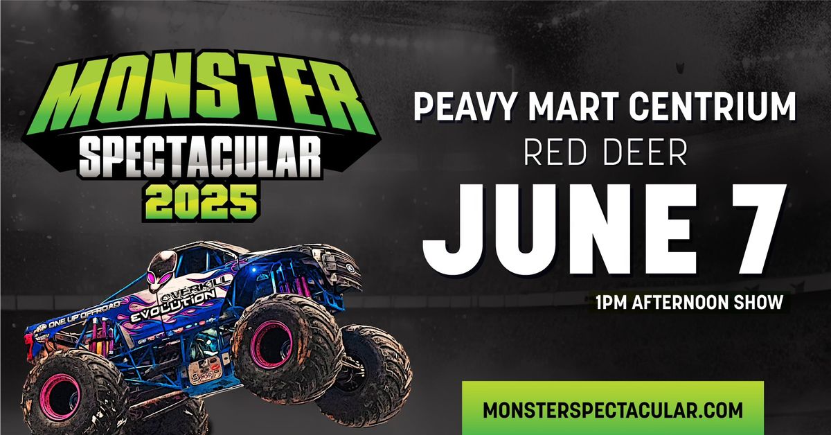 Monster Spectacular Red Deer - Peavy Mart Centrium