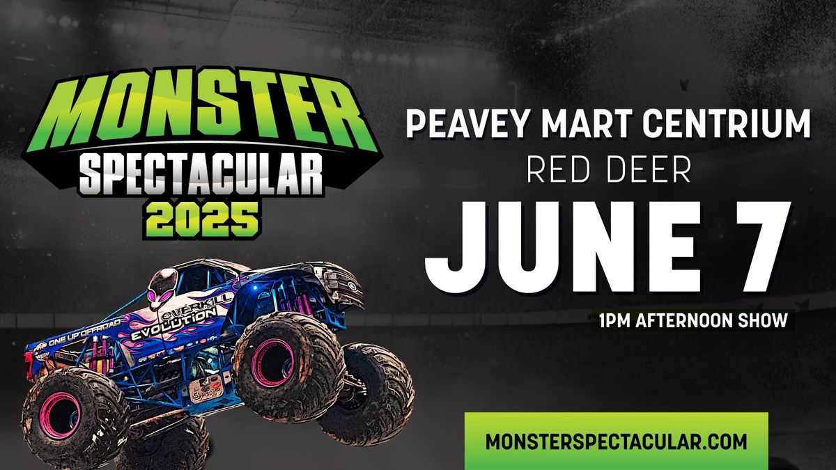 Monster Spectacular Red Deer - Peavey Mart Centrium