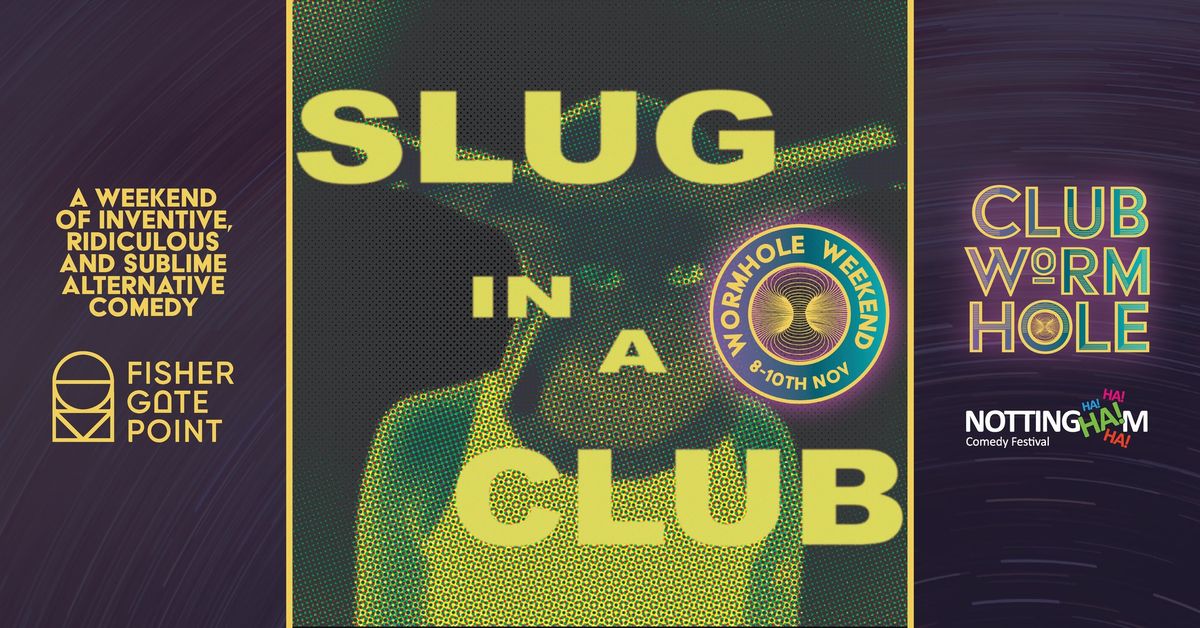 Vidya Divakaran: Slug in a Club @ Wormhole Weekend