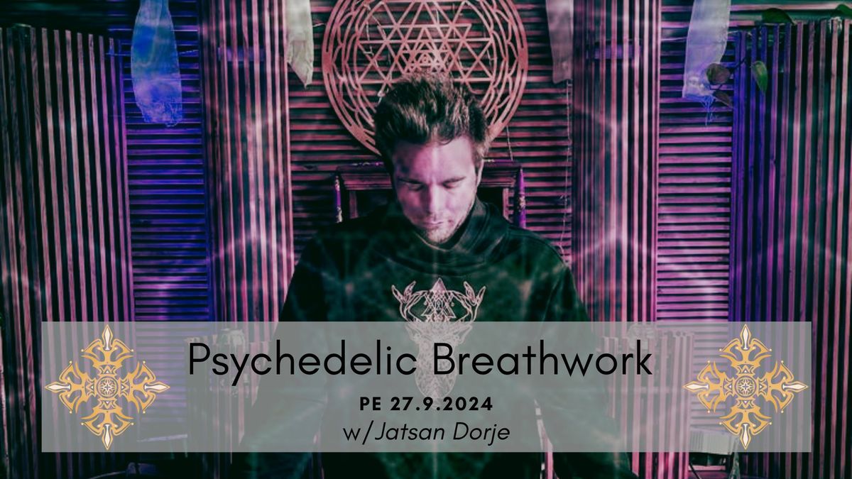 Jatsan Dorje Psychedelic Breathwork 27.09.2024