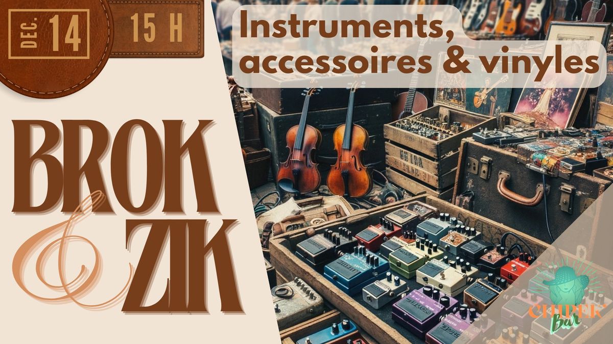 BROK&ZIK - Brocante musicale \/ Instruments, accessoires & Vinyls@ Chipek'Bar