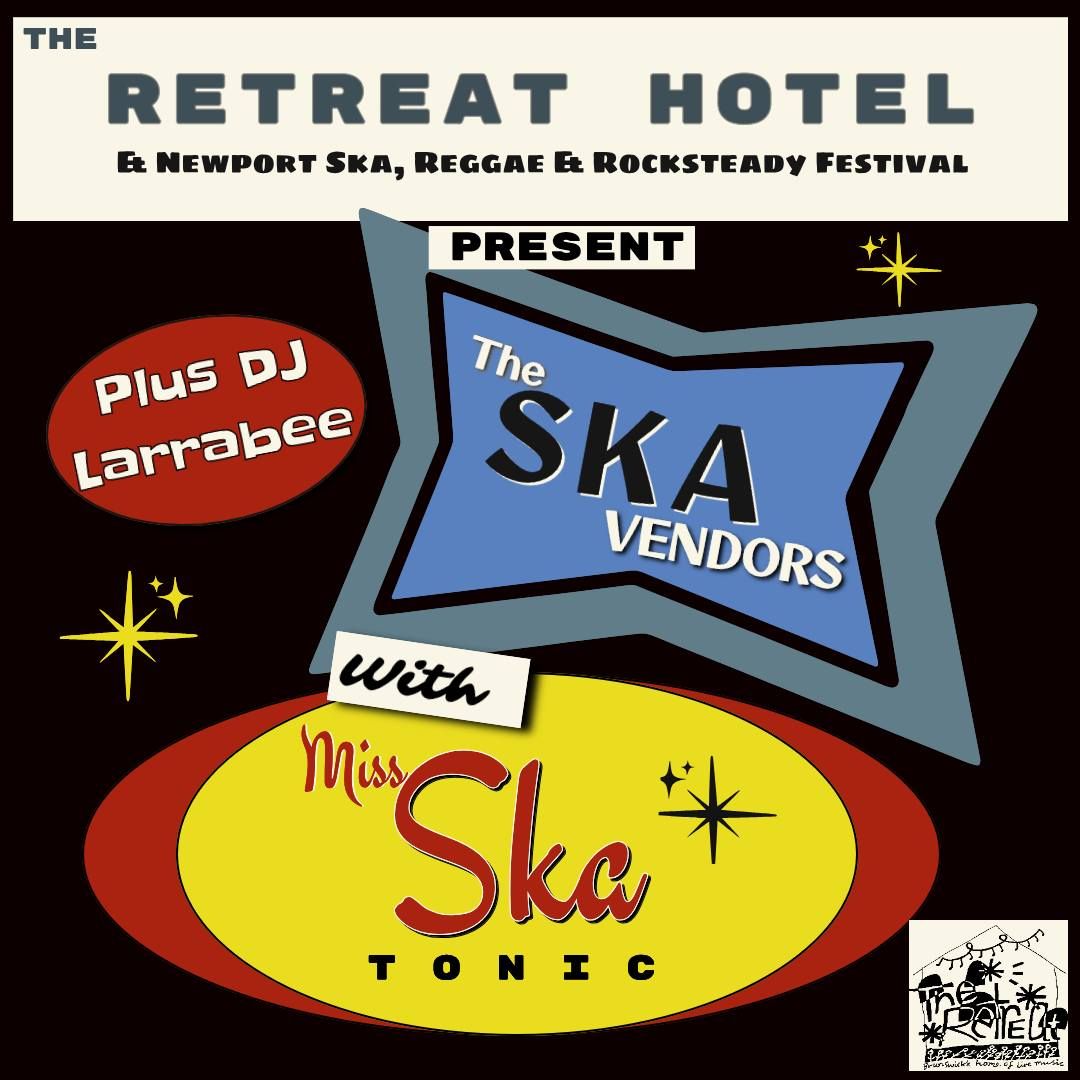 The Ska Vendors, Miss SkaTonic plus DJ Larrabee