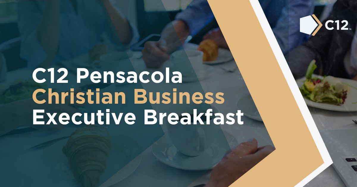 C12 Pensacola Christian Business Executive Breakfast