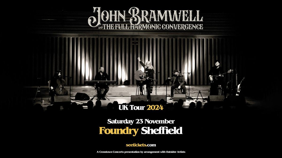 John Bramwell and The Full Harmonic Convergence at Foundry, Sheffield